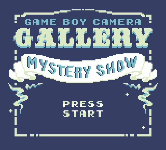 Game Boy Camera Gallery Mystery Show | Scratching Post&nbsp;Studio